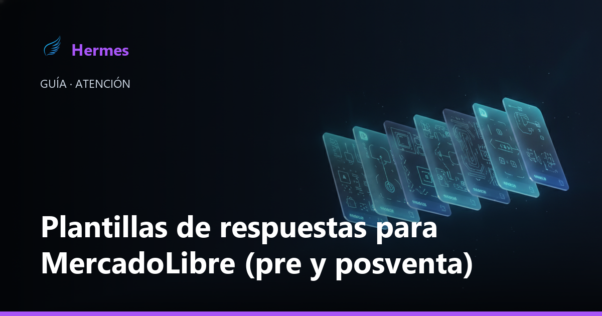 Plantillas de respuestas para preguntas y posventa en MercadoLibre